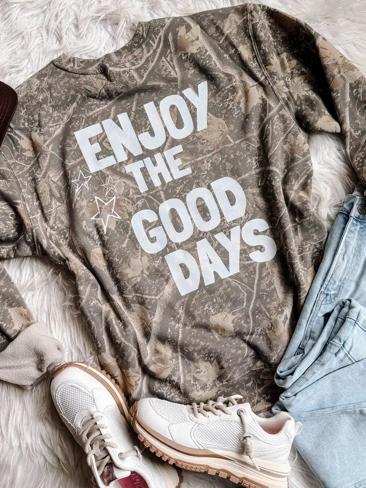 Enjoy the Good Days Sweatshirt