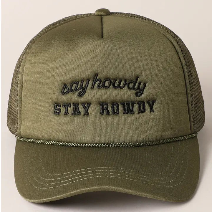 Say Howdy Stay Rowdy Trucker Hat